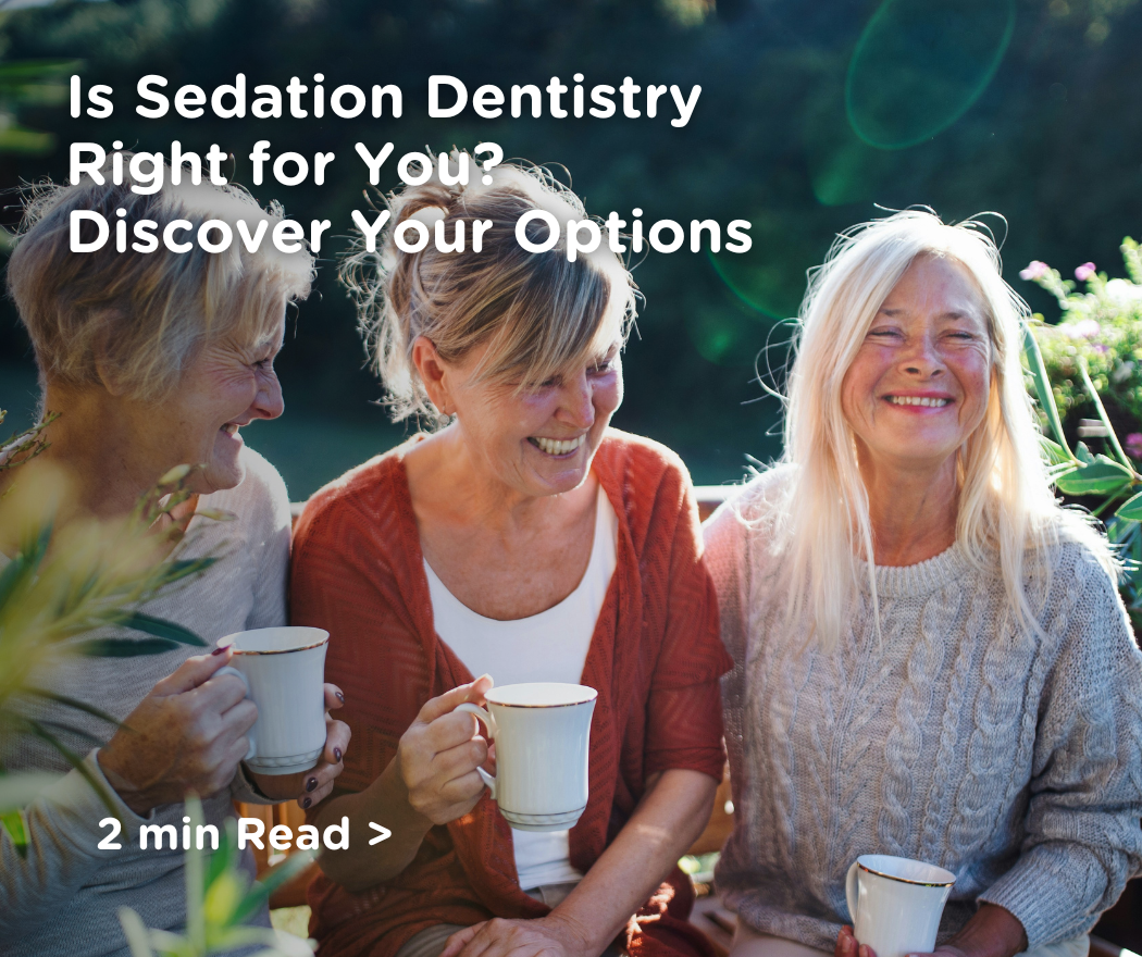Is Sedation Dentistry Right for You? Discover Your Options
